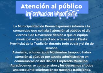 La Municipalidad de Buena Esperanza informa que no habrá atención este viernes