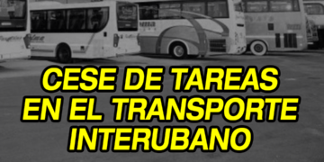 ATENCIÓN! El transporte Interurbano tendrá CESE DE TAREAS este lunes.